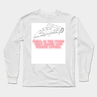 Pizza Love: Inspiring Quotes and Images to Indulge Your Passion Long Sleeve T-Shirt